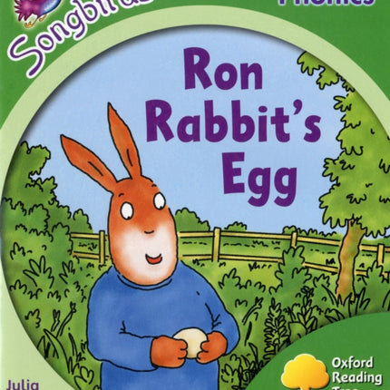 Oxford Reading Tree: Level 2: More Songbirds Phonics: Ron Rabbit's Egg