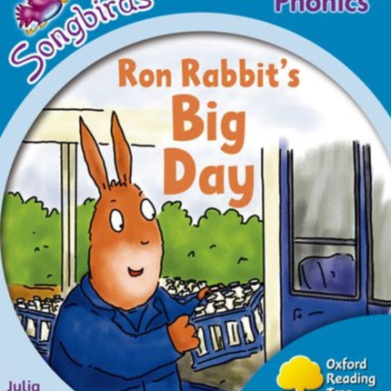 Oxford Reading Tree: Level 3: More Songbirds Phonics: Ron Rabbit's Big Day