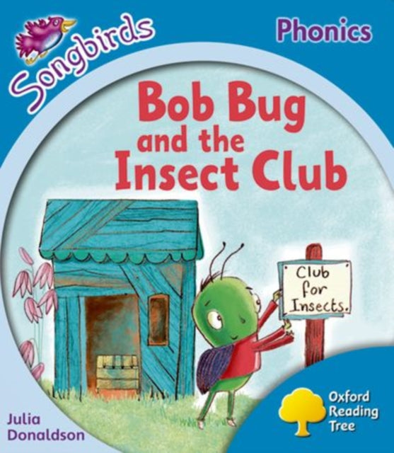 Oxford Reading Tree: Level 3: More Songbirds Phonics: Bob Bug and the Insect Club