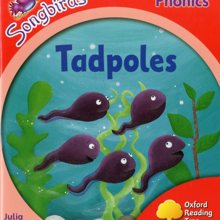 Oxford Reading Tree Songbirds Phonics: Level 4: Tadpoles