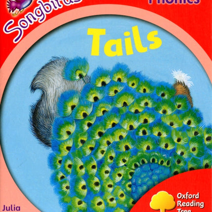 Oxford Reading Tree: Level 4: More Songbirds Phonics: Tails