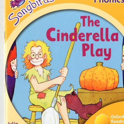 Oxford Reading Tree Songbirds Phonics: Level 5: The Cinderella Play