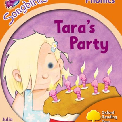 Oxford Reading Tree Songbirds Phonics: Level 6: Tara's Party