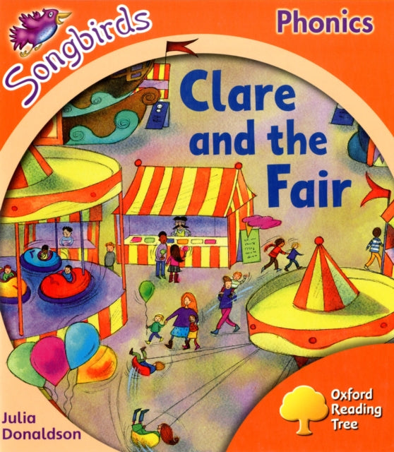 Oxford Reading Tree Songbirds Phonics: Level 6: Clare and the Fair