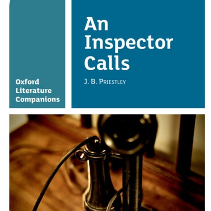 Oxford Literature Companions: An Inspector Calls