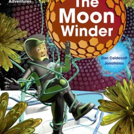 Project X Alien Adventures: Brown Book Band, Oxford Level 9: The Moon Winder