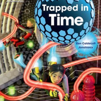 Project X Alien Adventures: Grey Book Band, Oxford Level 12: Trapped in Time