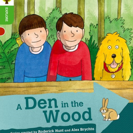 Oxford Reading Tree Explore with Biff, Chip and Kipper: Oxford Level 2: A Den in the Wood