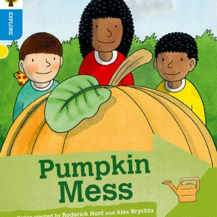 Oxford Reading Tree Explore with Biff, Chip and Kipper: Oxford Level 3: Pumpkin Mess