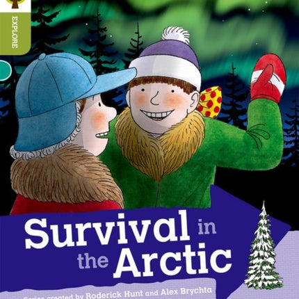 Oxford Reading Tree Explore with Biff, Chip and Kipper: Oxford Level 7: Survival in the Arctic