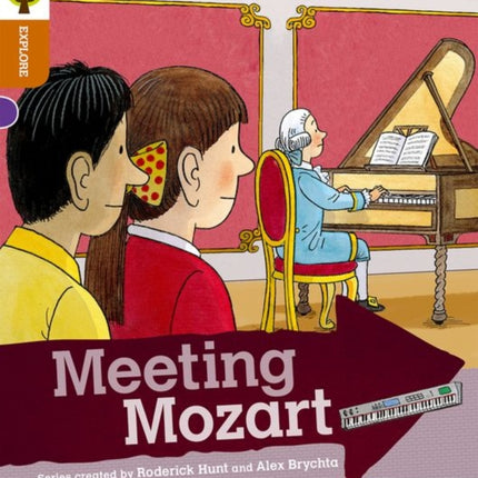 Oxford Reading Tree Explore with Biff, Chip and Kipper: Oxford Level 8: Meeting Mozart