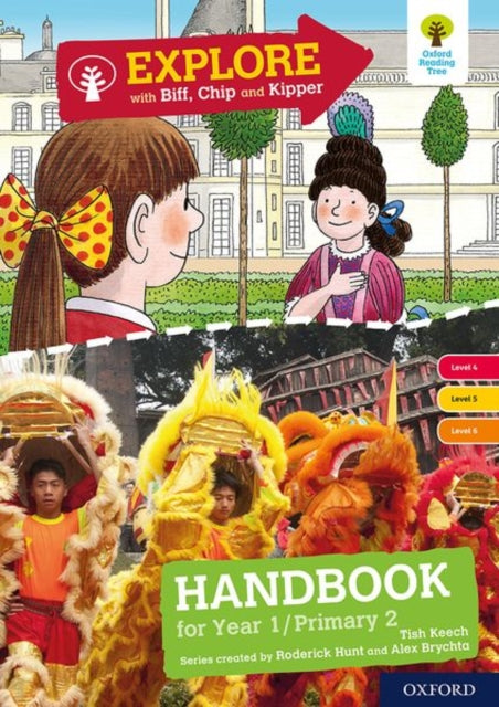 Oxford Reading Tree Explore with Biff, Chip and Kipper: Levels 4 to 6: Year 1/P2 Handbook