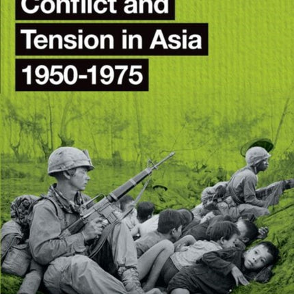 Oxford AQA GCSE History: Conflict and Tension in Asia 1950-1975 Student Book