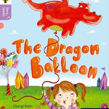 Oxford Reading Tree Story Sparks: Oxford Level 1+: The Dragon Balloon