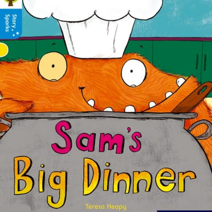 Oxford Reading Tree Story Sparks: Oxford Level 3: Sam's Big Dinner