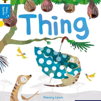 Oxford Reading Tree Story Sparks: Oxford Level 3: Thing