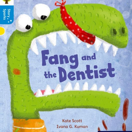 Oxford Reading Tree Story Sparks: Oxford Level 3: Fang and the Dentist