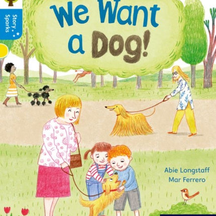 Oxford Reading Tree Story Sparks: Oxford Level 3: We Want a Dog!