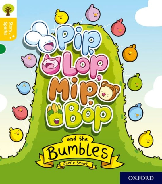 Oxford Reading Tree Story Sparks: Oxford Level 5: Pip, Lop, Mip, Bop and the Bumbles