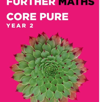 Edexcel Further Maths Core Pure Year 2 Student Book