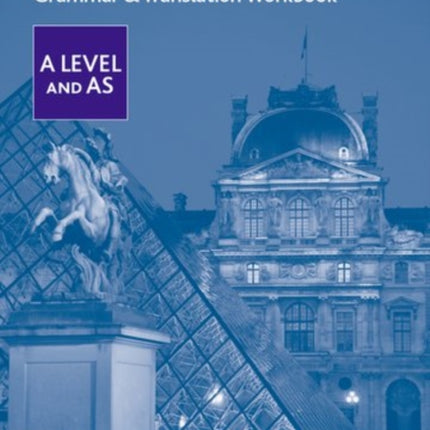 AQA French A Level and AS Grammar & Translation Workbook