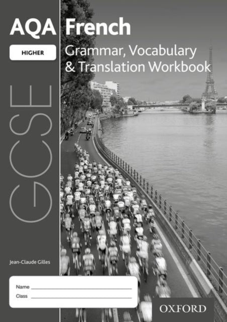 AQA GCSE French Higher Grammar Vocabulary  Translation Workbook for the 2016 specification Pack of 8