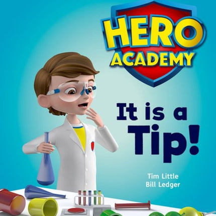 Hero Academy: Oxford Level 1+, Pink Book Band: It is a Tip!