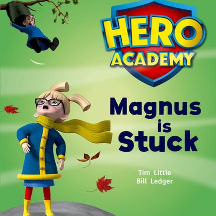 Hero Academy: Oxford Level 1+, Pink Book Band: Magnus is Stuck