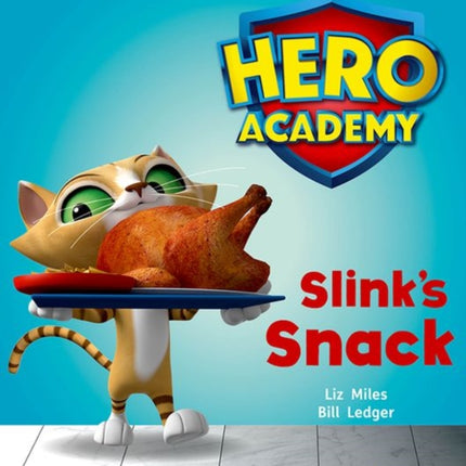 Hero Academy: Oxford Level 2, Red Book Band: Slink's Snack