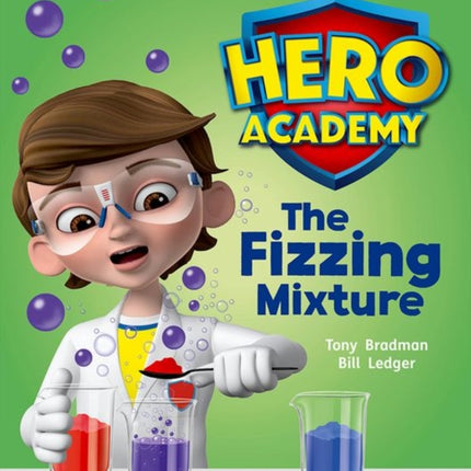 Hero Academy: Oxford Level 3, Yellow Book Band: The Fizzing Mixture