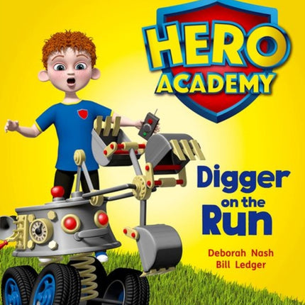 Hero Academy: Oxford Level 4, Light Blue Book Band: Digger on the Run