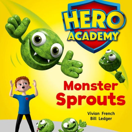 Hero Academy: Oxford Level 5, Green Book Band: Monster Sprouts