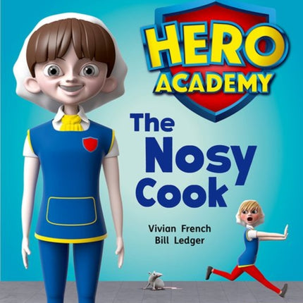 Hero Academy: Oxford Level 6, Orange Book Band: The Nosy Cook