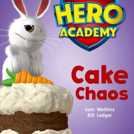 Hero Academy: Oxford Level 7, Turquoise Book Band: Cake Chaos