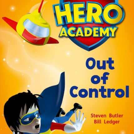 Hero Academy: Oxford Level 8, Purple Book Band: Out of Control