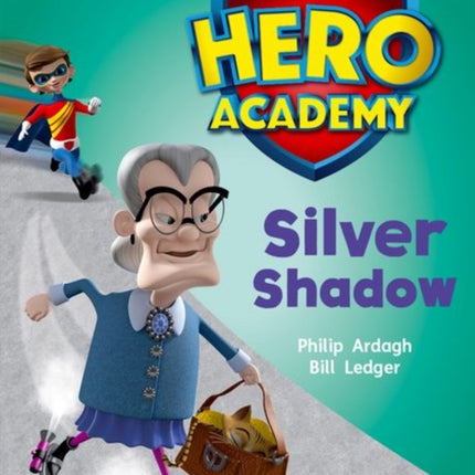 Hero Academy: Oxford Level 8, Purple Book Band: Silver Shadow