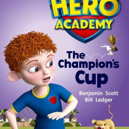 Hero Academy: Oxford Level 9, Gold Book Band: The Champion's Cup