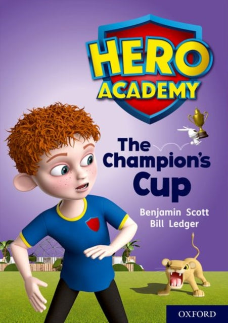 Hero Academy: Oxford Level 9, Gold Book Band: The Champion's Cup