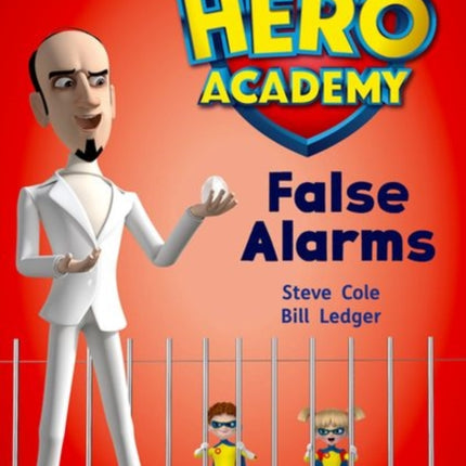 Hero Academy: Oxford Level 9, Gold Book Band: False Alarms