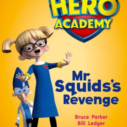 Hero Academy: Oxford Level 11, Lime Book Band: Mr Squid's Revenge