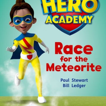 Hero Academy: Oxford Level 12, Lime+ Book Band: Race for the Meteorite