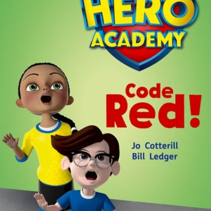 Hero Academy: Oxford Level 12, Lime+ Book Band: Code Red!