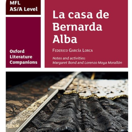 Oxford Literature Companions: La casa de Bernarda Alba: study guide for AS/A Level Spanish set text