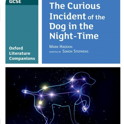 Oxford Literature Companions: The Curious Incident of the Dog in the Night-time