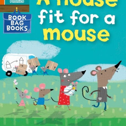 A house fit for a mouse Orange Set 4 Book Bag Book 11 Read Write Inc. Phonics