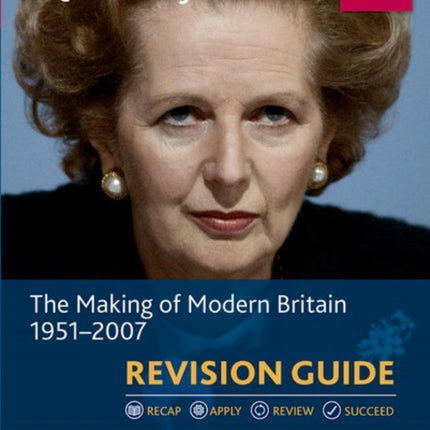 Oxford AQA History for A Level: The Making of Modern Britain 1951-2007 Revision Guide