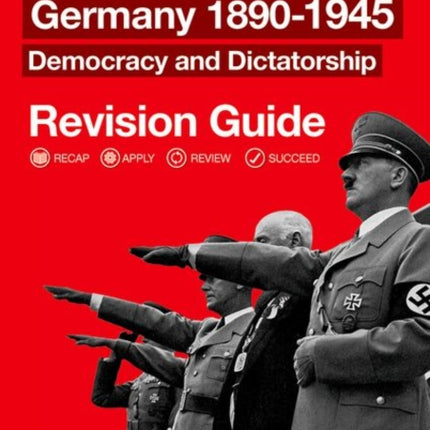 Oxford AQA GCSE History: Germany 1890-1945 Democracy and Dictatorship Revision Guide (9-1)