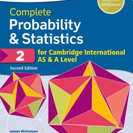 Complete Probability  Statistics 2 for Cambridge International AS  A Level