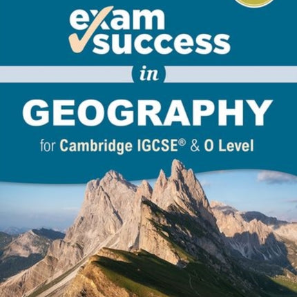 Exam Success in Geography for Cambridge IGCSE  O