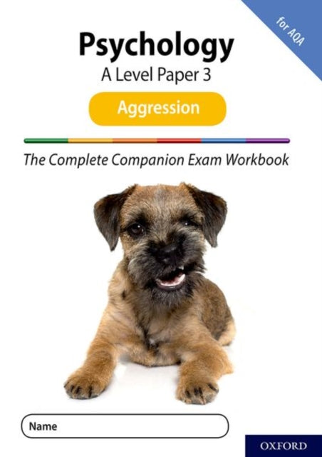 The Complete Companions for AQA Fourth Edition: 16-18: AQA Psychology A Level: Paper 3 Exam Workbook: Aggression